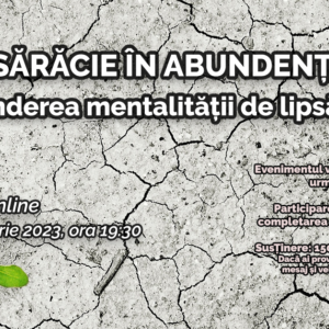 Transcenderea mentalității de lipsă (sărăcie)
